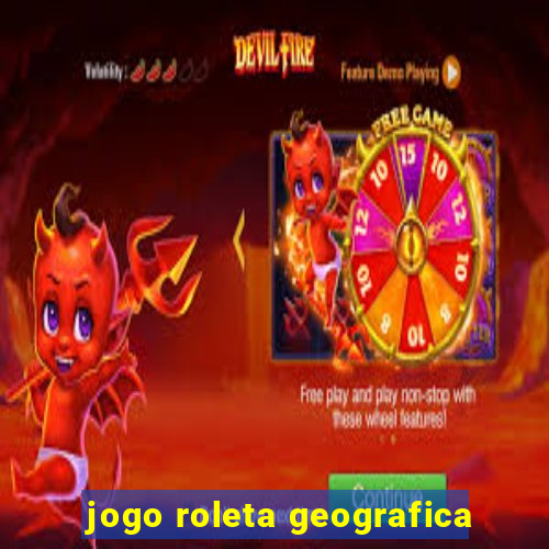 jogo roleta geografica